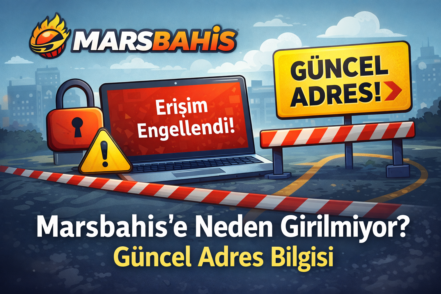 Marsbahis’e Neden Girilmiyor? Güncel Adres Bilgisi